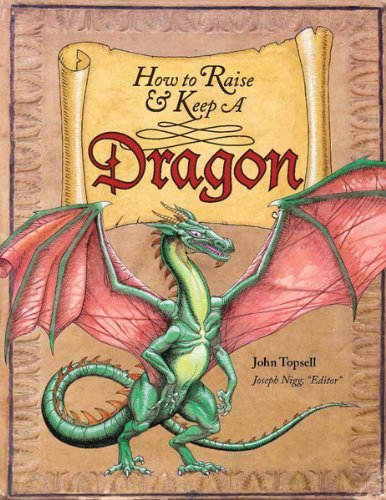 John Topsell/How to Raise and Keep a Dragon@ Includes Dragon Poster!@0002 EDITION;Revised